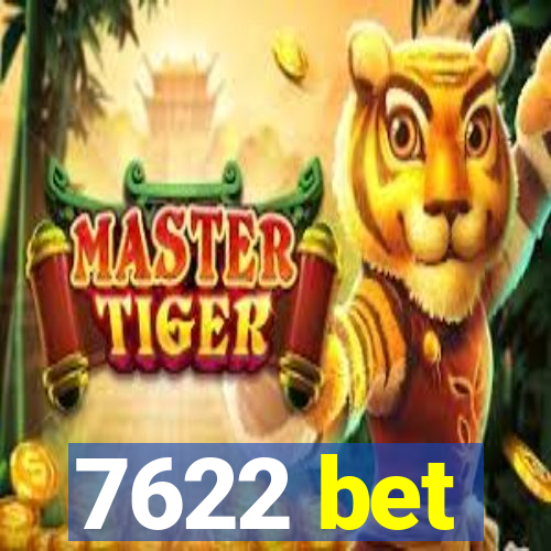 7622 bet